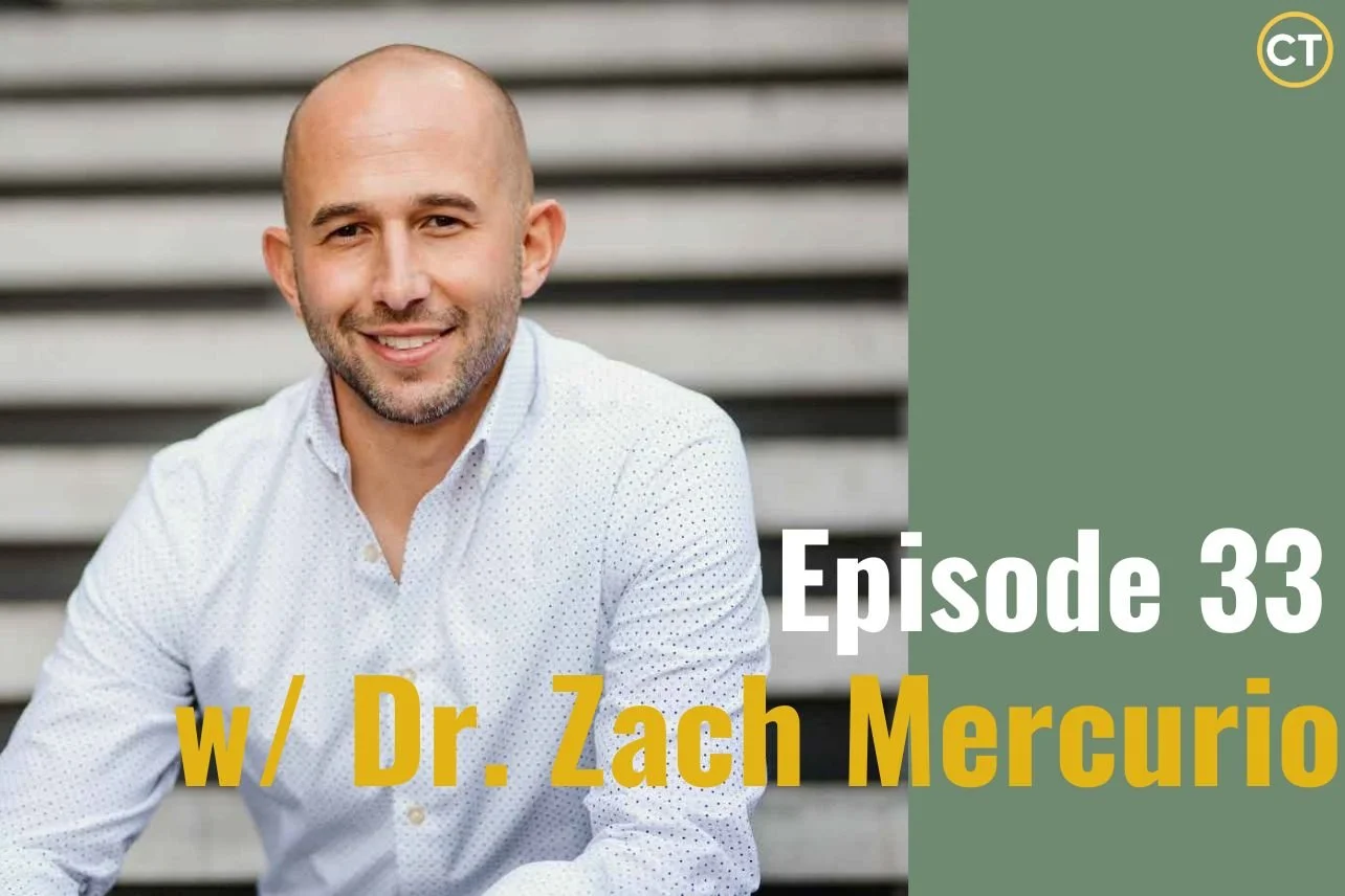 Ep. 33 - The Power of Mattering: How Leaders Create Cultures of Significance with Dr. Zach Mercurio — CT