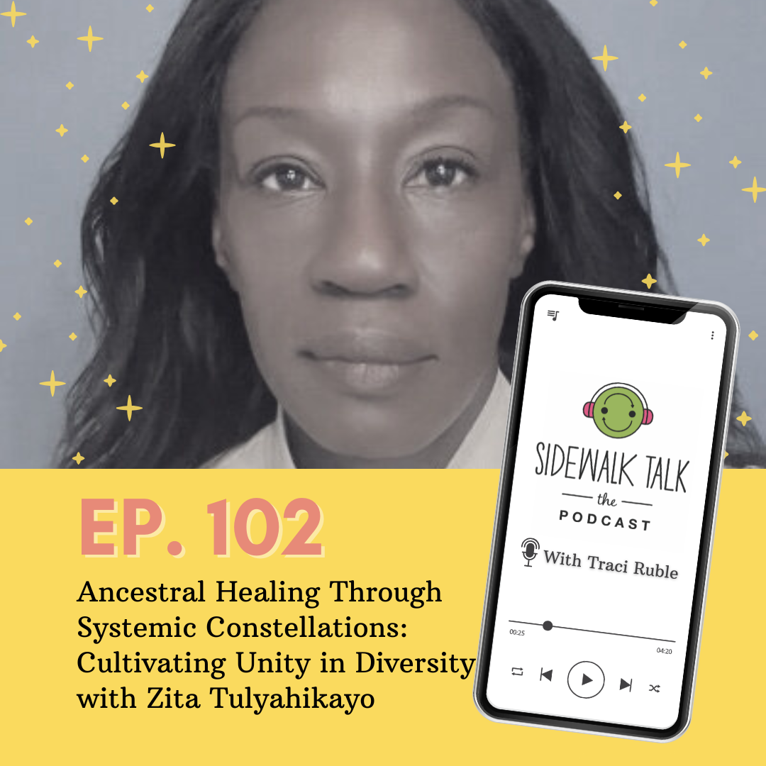 Ancestral Healing Through Systemic Constellations: Cultivating Unity in Diversity with Zita Tulyahikayo — Sidewalk Talk